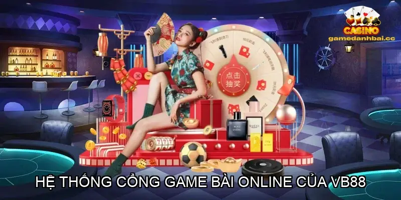 Hệ thống cổng game bài online của VB88