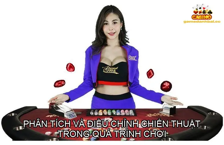 Phân tích và điều chỉnh chiến thuật trong quá trình chơi