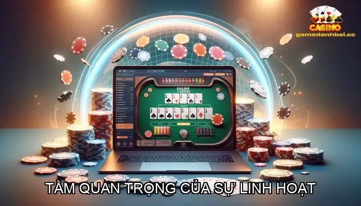 Tầm quan trọng của sự linh hoạt