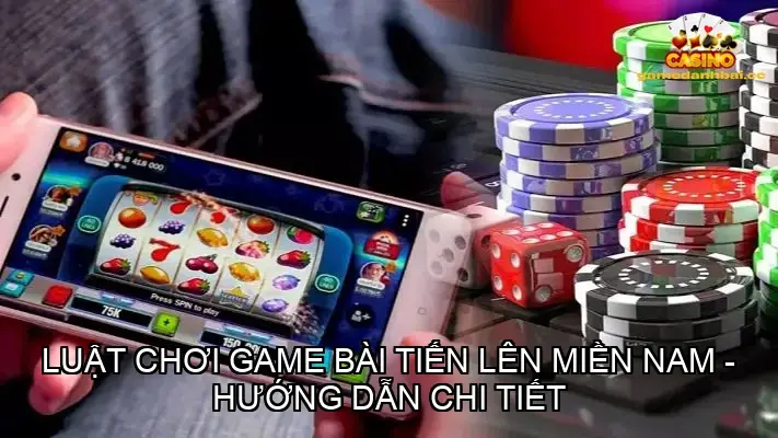 luat choi tien len mien nam 68bbf5a38a03e