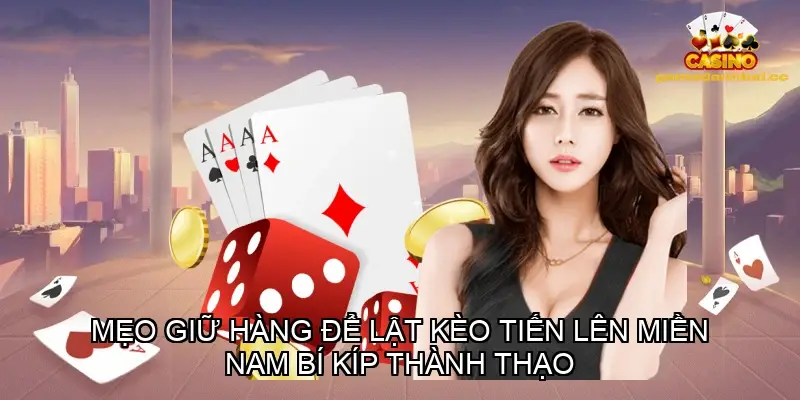 meo giu hang tien len mien nam 68bbf5521efd2