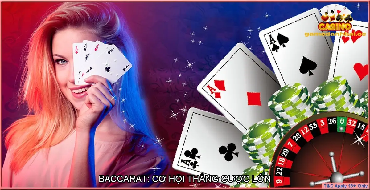 Baccarat: Cơ Hội Thắng Cược Lớn
