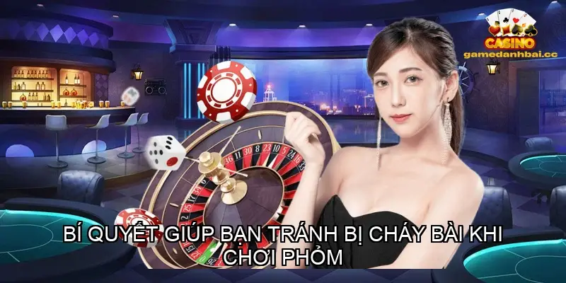 tranh bi chay bai khi choi phom 68bbf53c0cc82